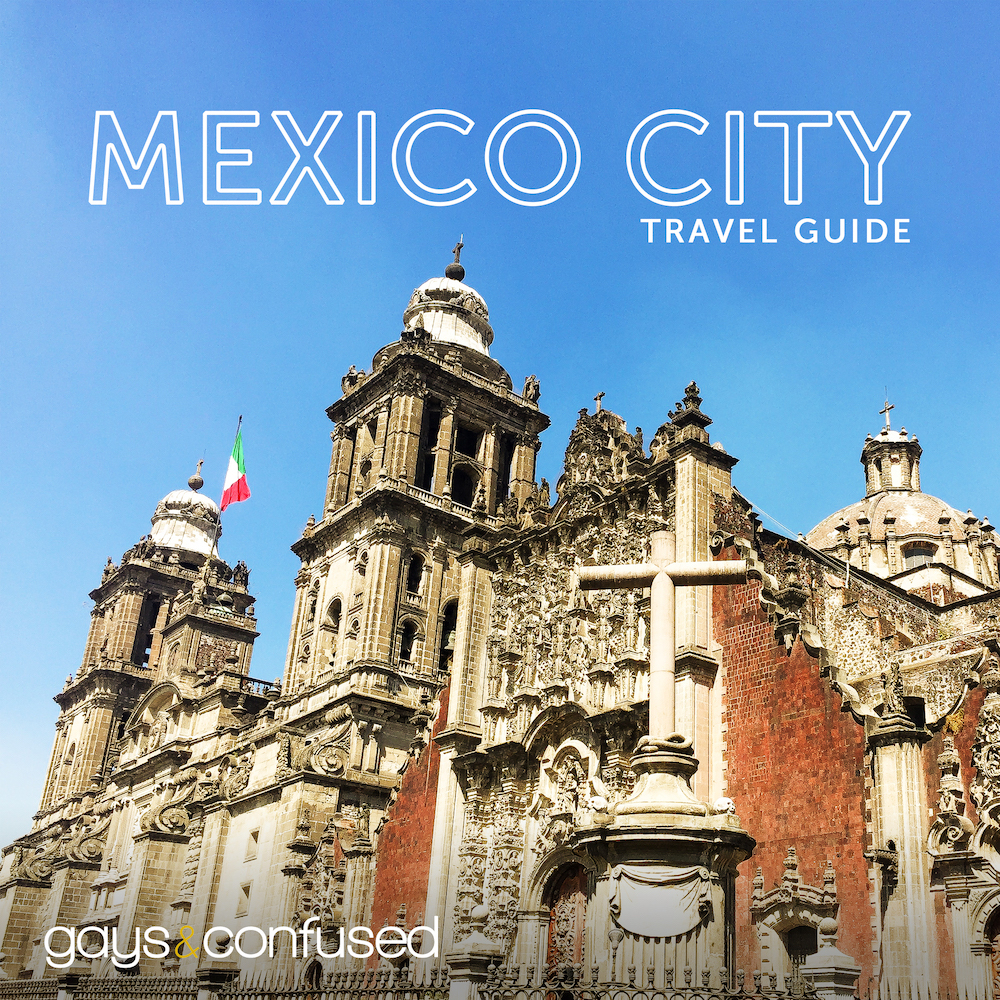 Mexico City LGBTQ+ Travel Guide
